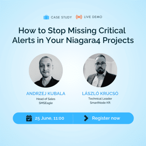 Promotional poster for a live demo titled 'How to Stop Missing Critical Alerts in Your Niagara4 Projects' featuring Andrzej Kubala (Head of Sales, SMSEagle) and László Krucsó (Technical Leader, SmartNode Kft); event on 25 June at 11:00; Register now.